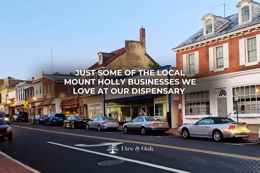 Just Some of The Local Mount Holly Businesses We Love at Our Dispensary